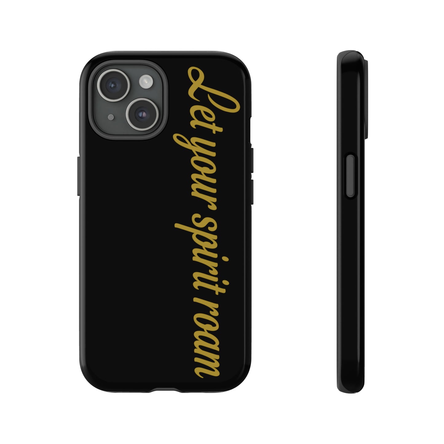 "Let Your Spirit Roam" Tough iPhone Cases