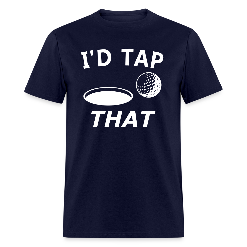 I'd Tap That Unisex T-Shirt - navy