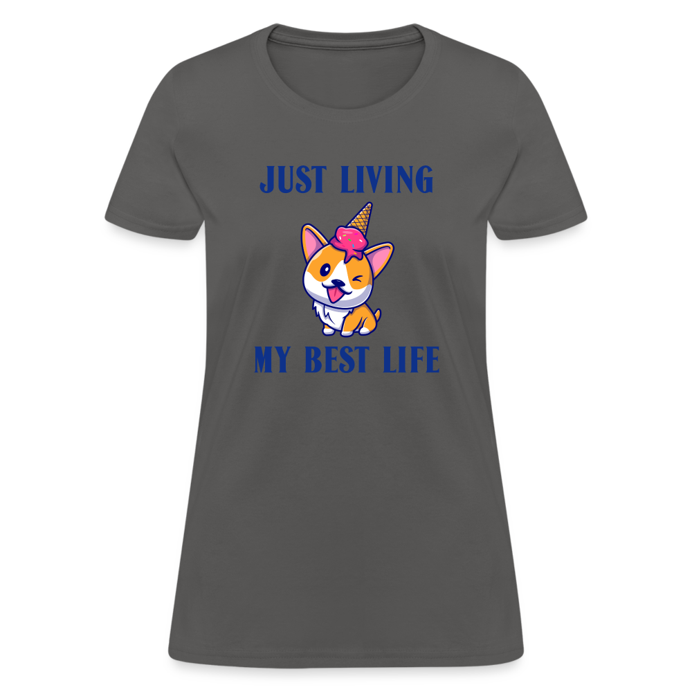 Just Living My Best Life Women's T-Shirt - charcoal