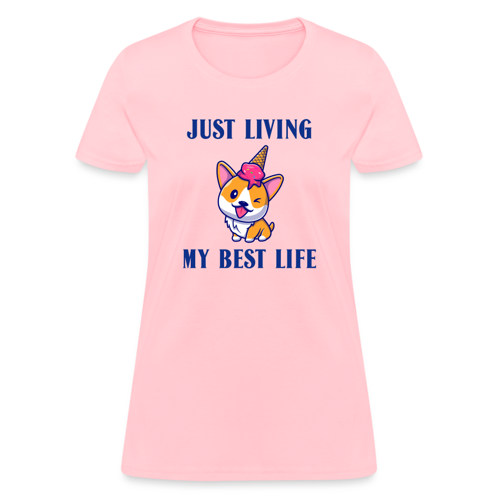 Just Living My Best Life Women's T-Shirt - pink
