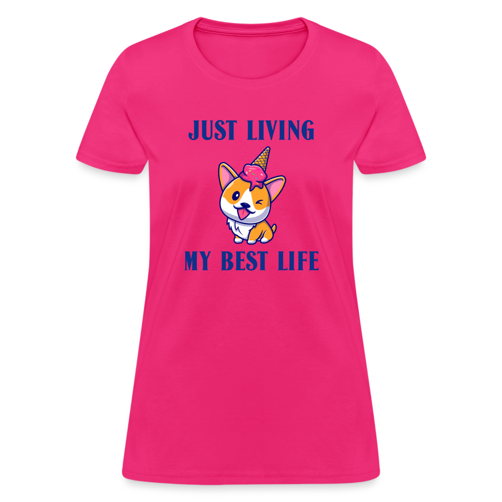 Just Living My Best Life Women's T-Shirt - fuchsia