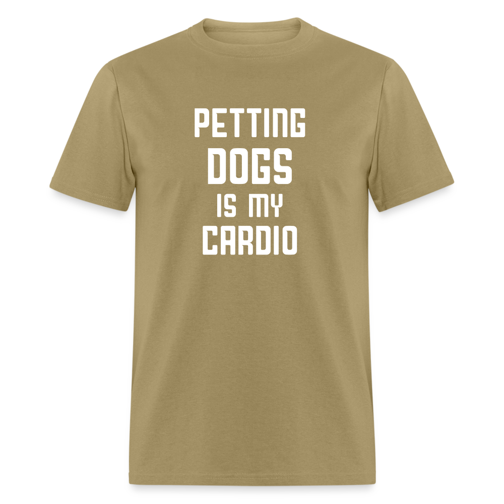 Petting Dogs Is My Cardio Classic T-Shirt - khaki