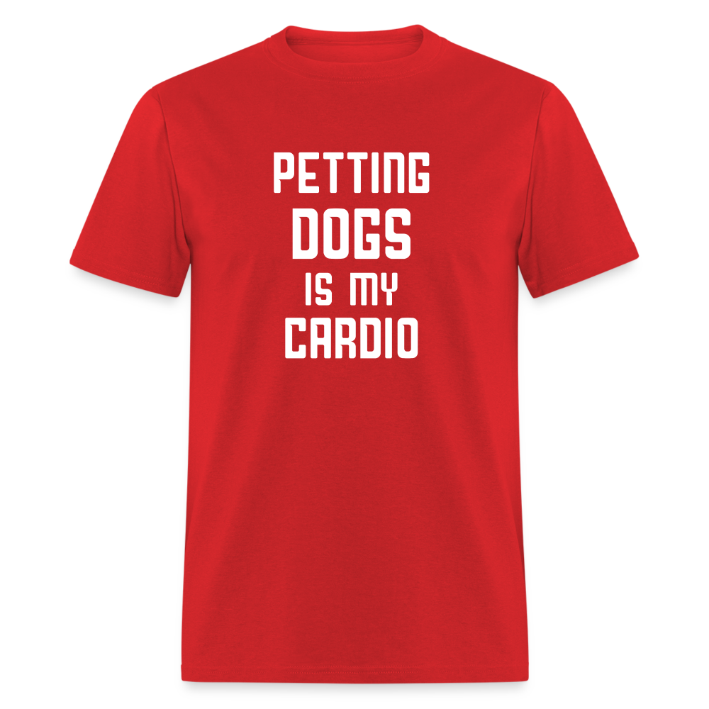Petting Dogs Is My Cardio Classic T-Shirt - red