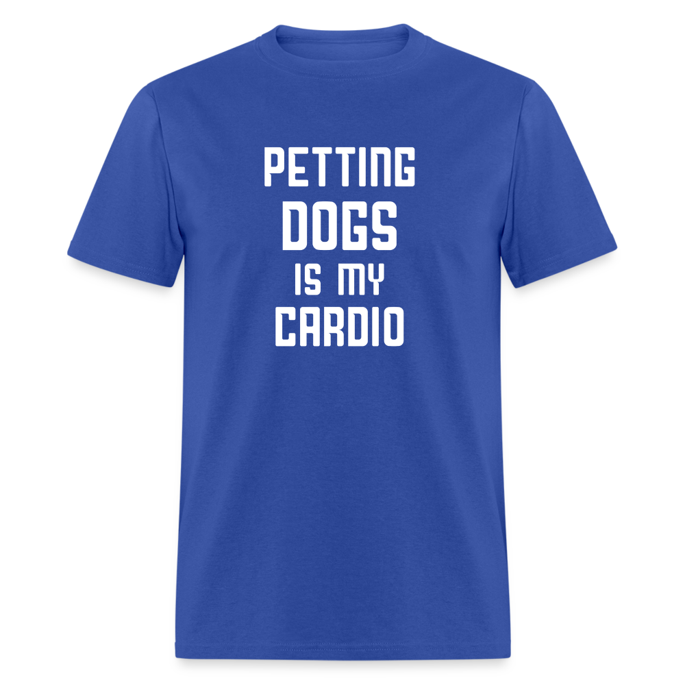 Petting Dogs Is My Cardio Classic T-Shirt - royal blue
