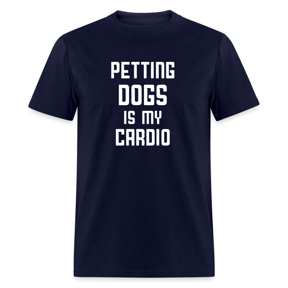 Petting Dogs Is My Cardio Classic T-Shirt - navy
