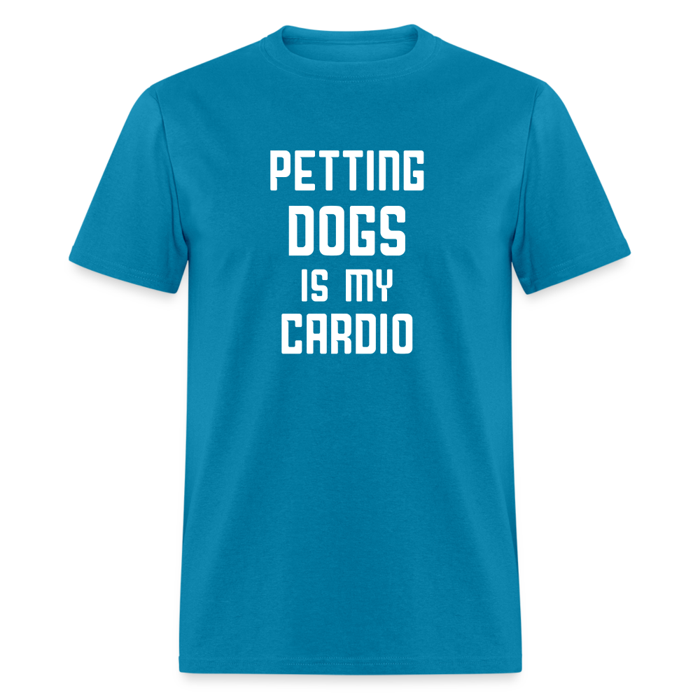 Petting Dogs Is My Cardio Classic T-Shirt - turquoise