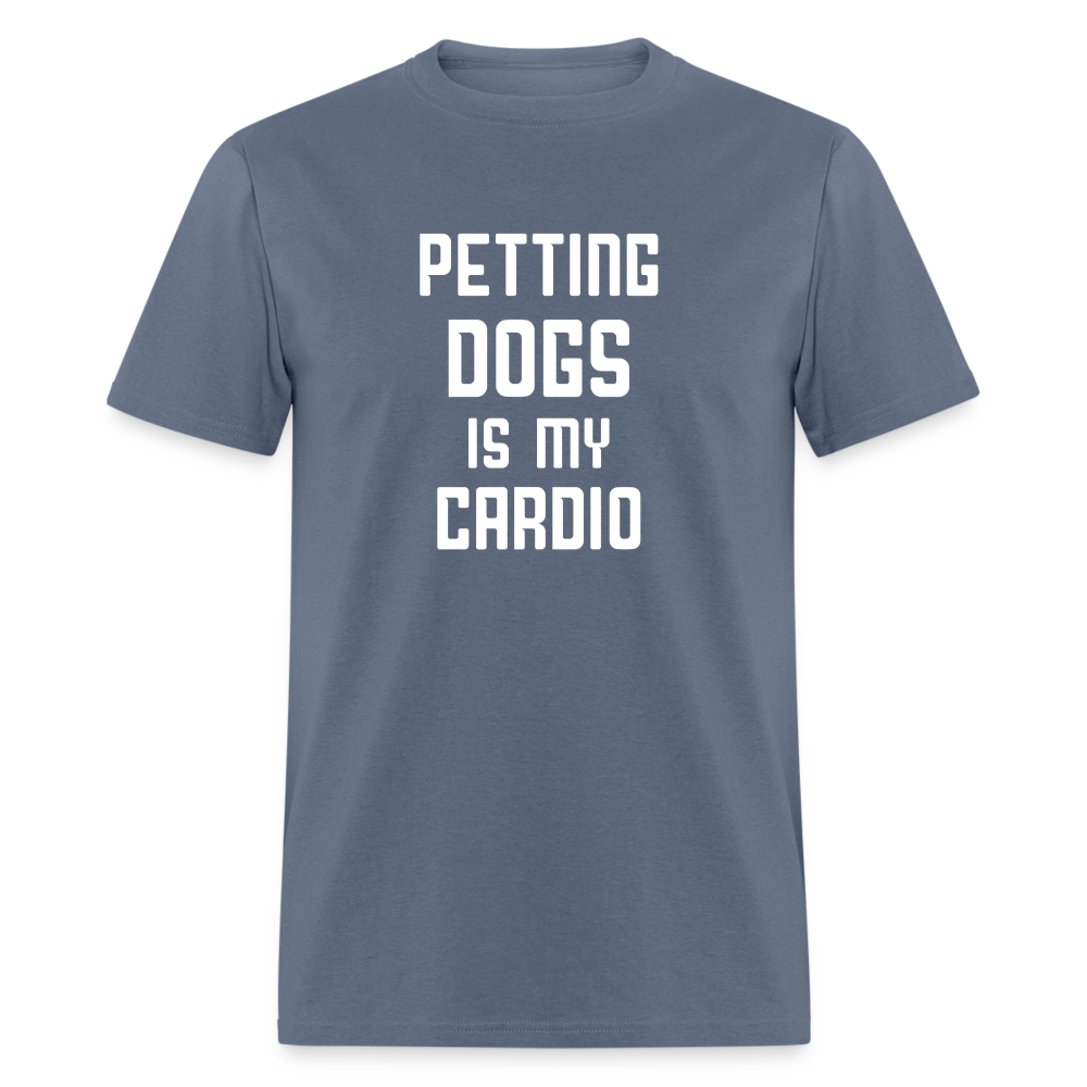 Petting Dogs Is My Cardio Classic T-Shirt - denim