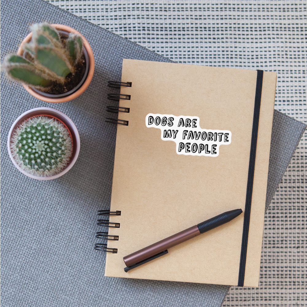 Dogs Are My Favorite People Sticker - white glossy