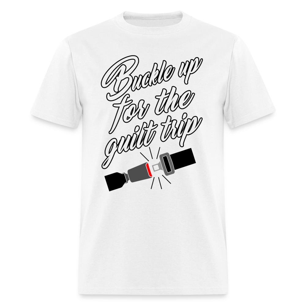 Buckle Up For The Guilt Trip Men's T-Shirt - white