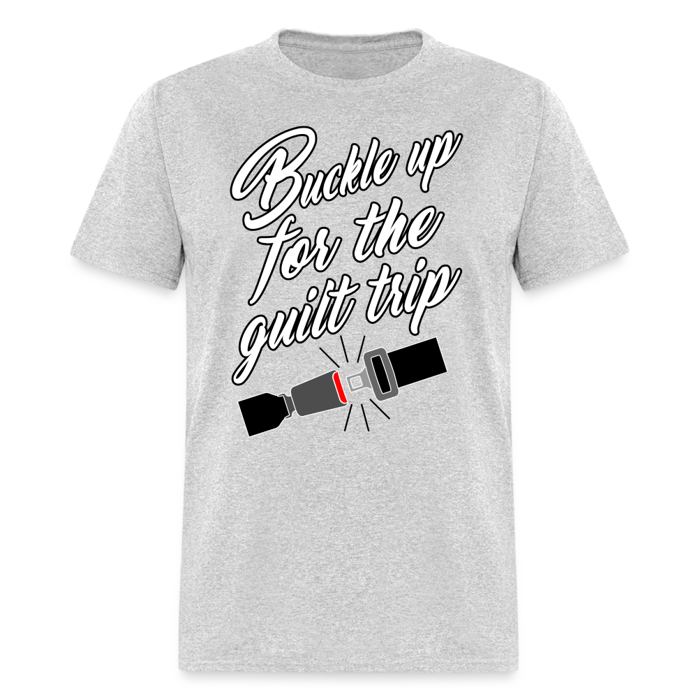 Buckle Up For The Guilt Trip Men's T-Shirt - heather gray