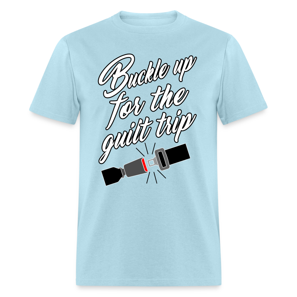 Buckle Up For The Guilt Trip Men's T-Shirt - powder blue