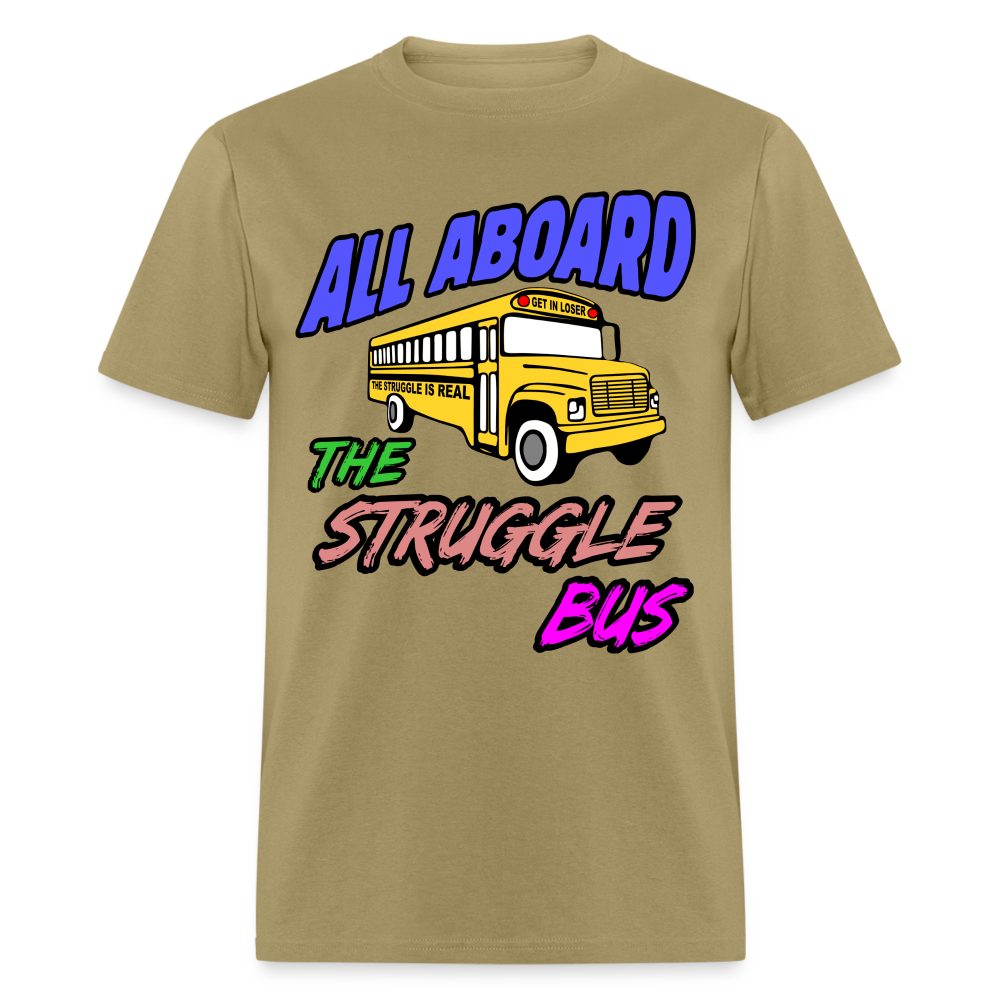 All Aboard the Struggle Bus T-Shirt - khaki