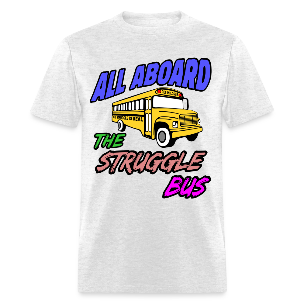 All Aboard the Struggle Bus T-Shirt - light heather gray