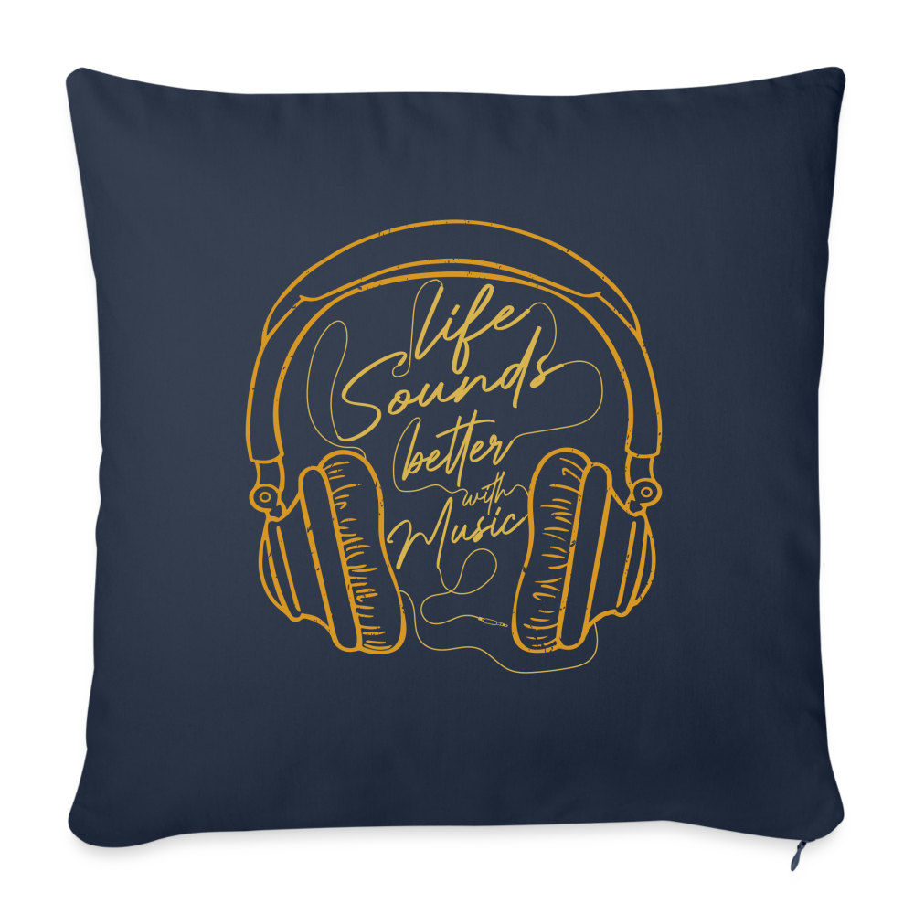 Life Sounds Better With Music Throw Pillow Cover 18” x 18” - navy
