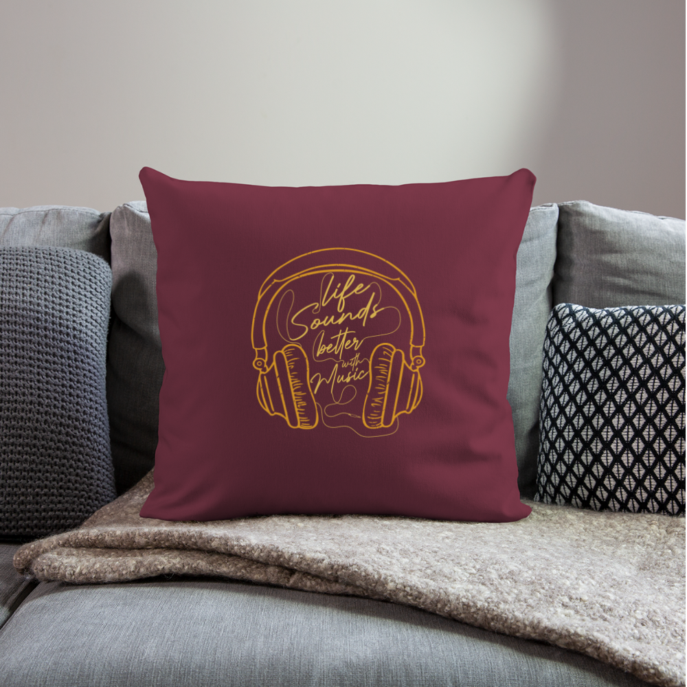 Life Sounds Better With Music Throw Pillow Cover 18” x 18” - burgundy