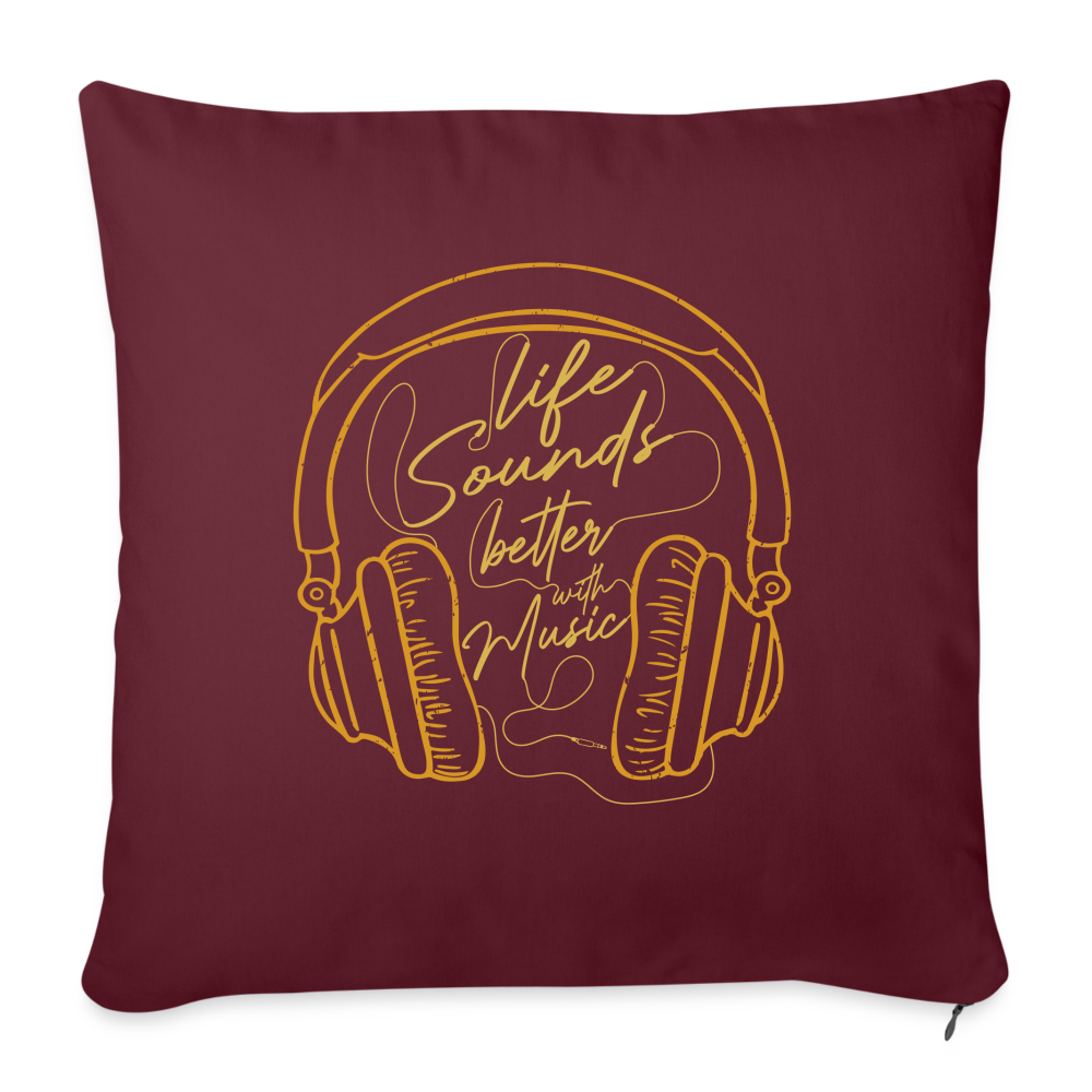 Life Sounds Better With Music Throw Pillow Cover 18” x 18” - burgundy