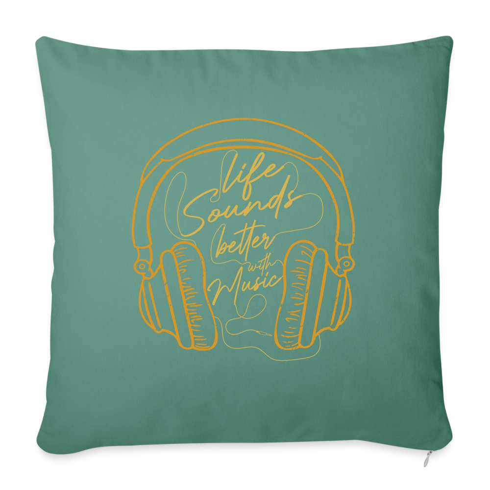 Life Sounds Better With Music Throw Pillow Cover 18” x 18” - cypress green