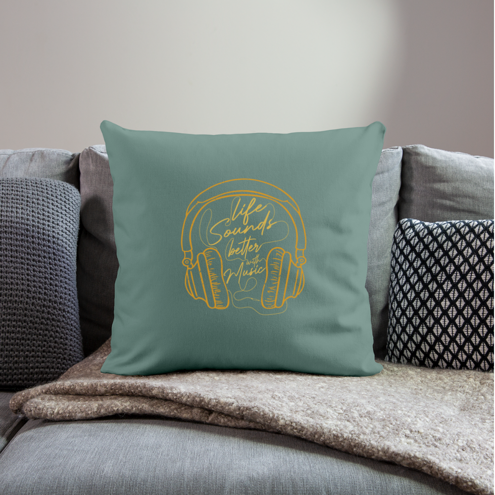 Life Sounds Better With Music Throw Pillow Cover 18” x 18” - cypress green