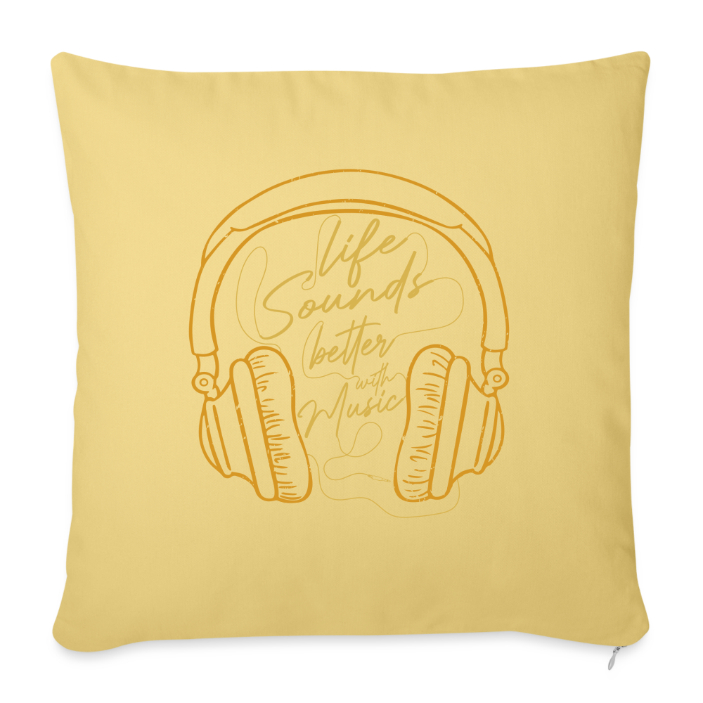 Life Sounds Better With Music Throw Pillow Cover 18” x 18” - washed yellow