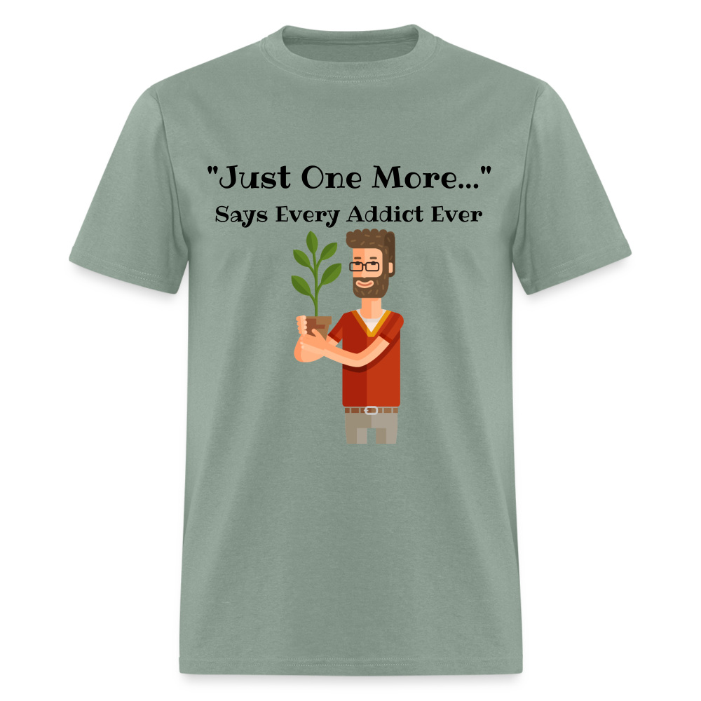 Just one more... Classic T-Shirt - sage