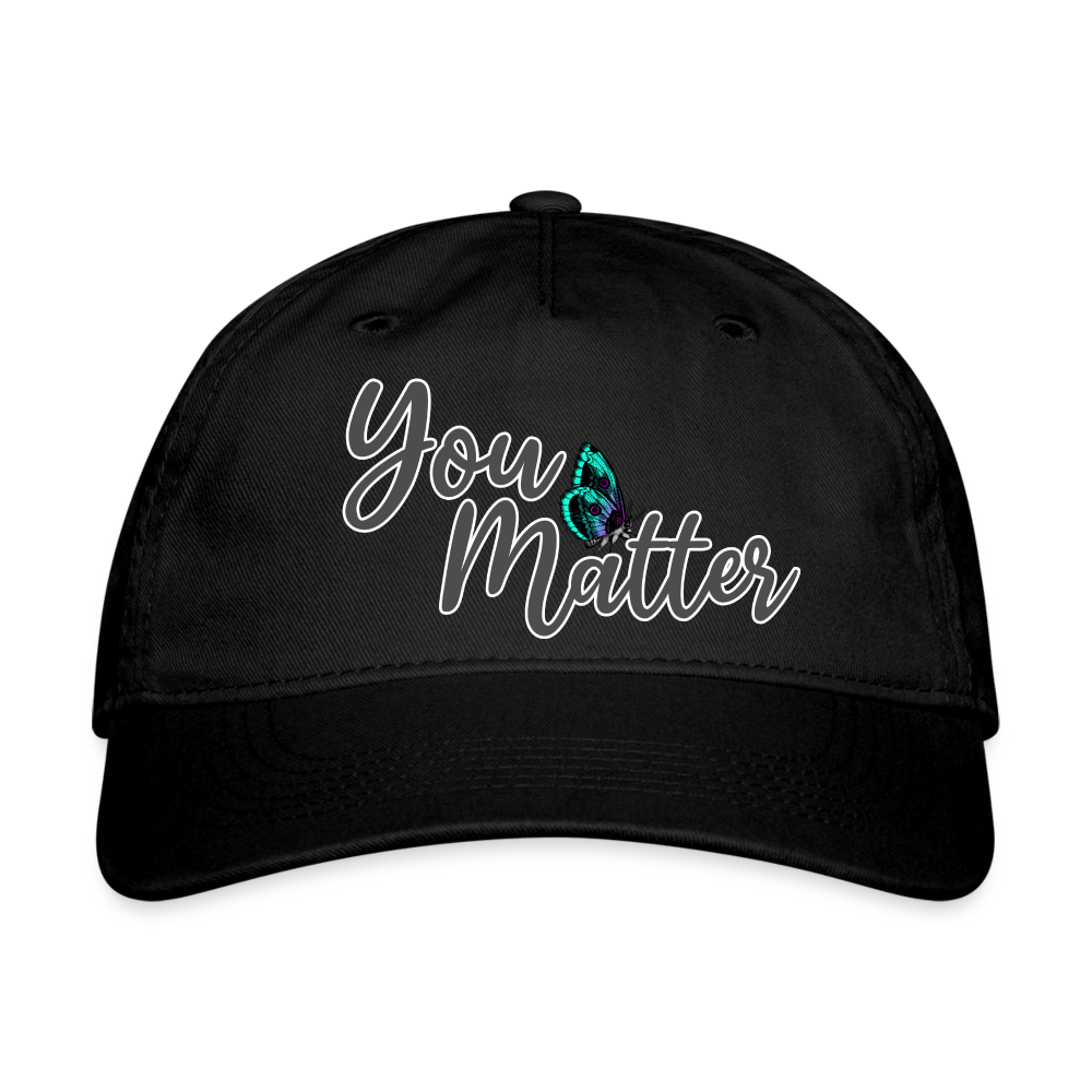 You Matter Baseball Cap - black