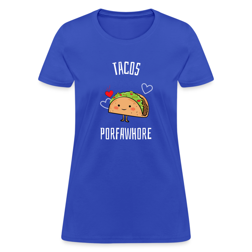 Tacos Porfawhore Women's T-Shirt - royal blue