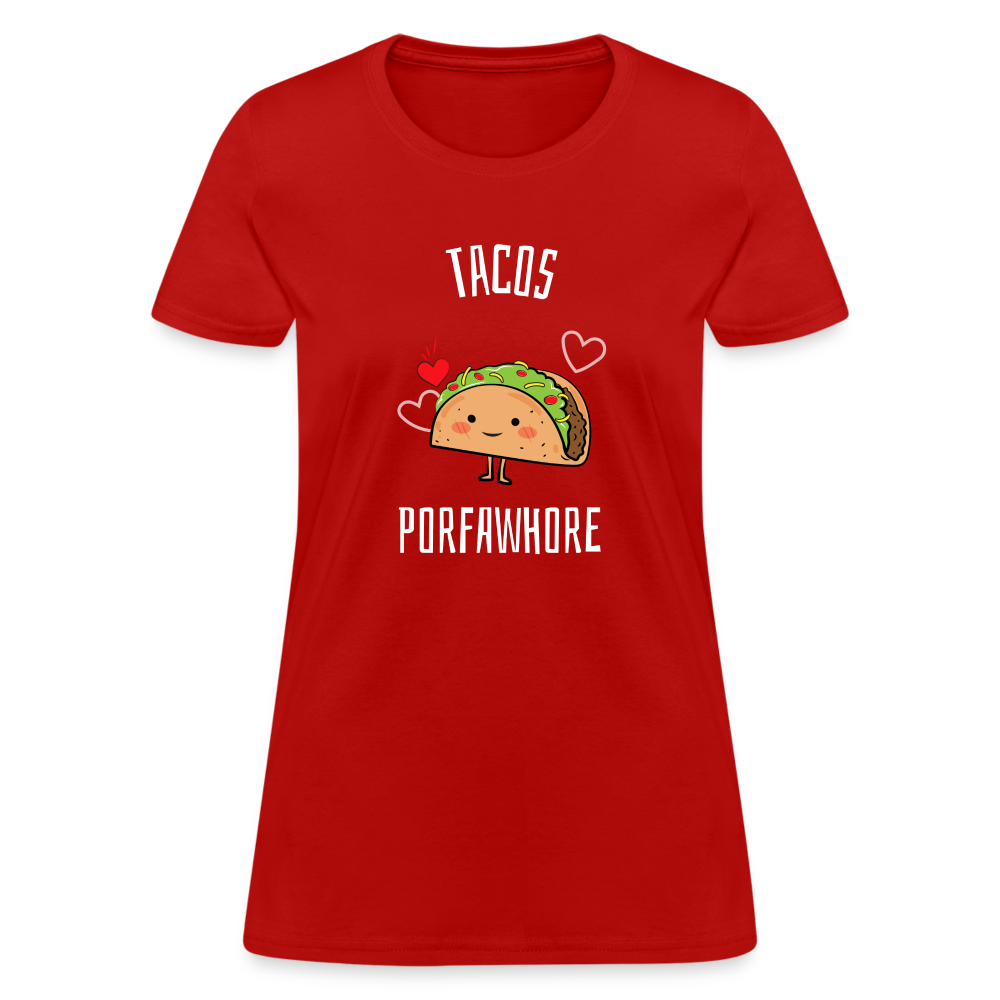 Tacos Porfawhore Women's T-Shirt - red