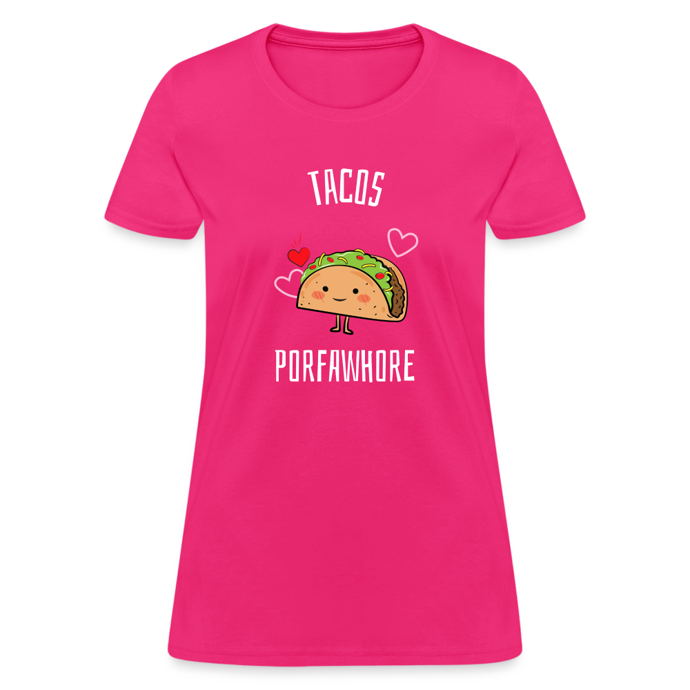 Tacos Porfawhore Women's T-Shirt - fuchsia