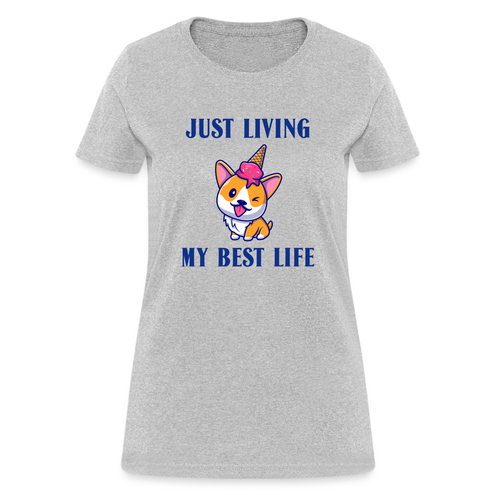 Just Living My Best Life Women's T-Shirt - heather gray