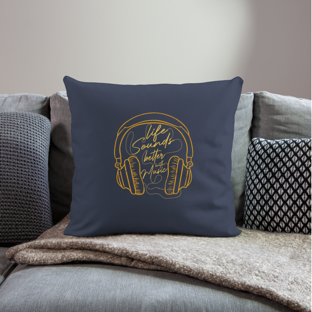 Life Sounds Better With Music Throw Pillow Cover 18” x 18” - navy