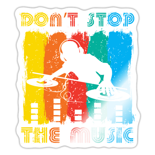 Don't Stop The Music Sticker - white glossy